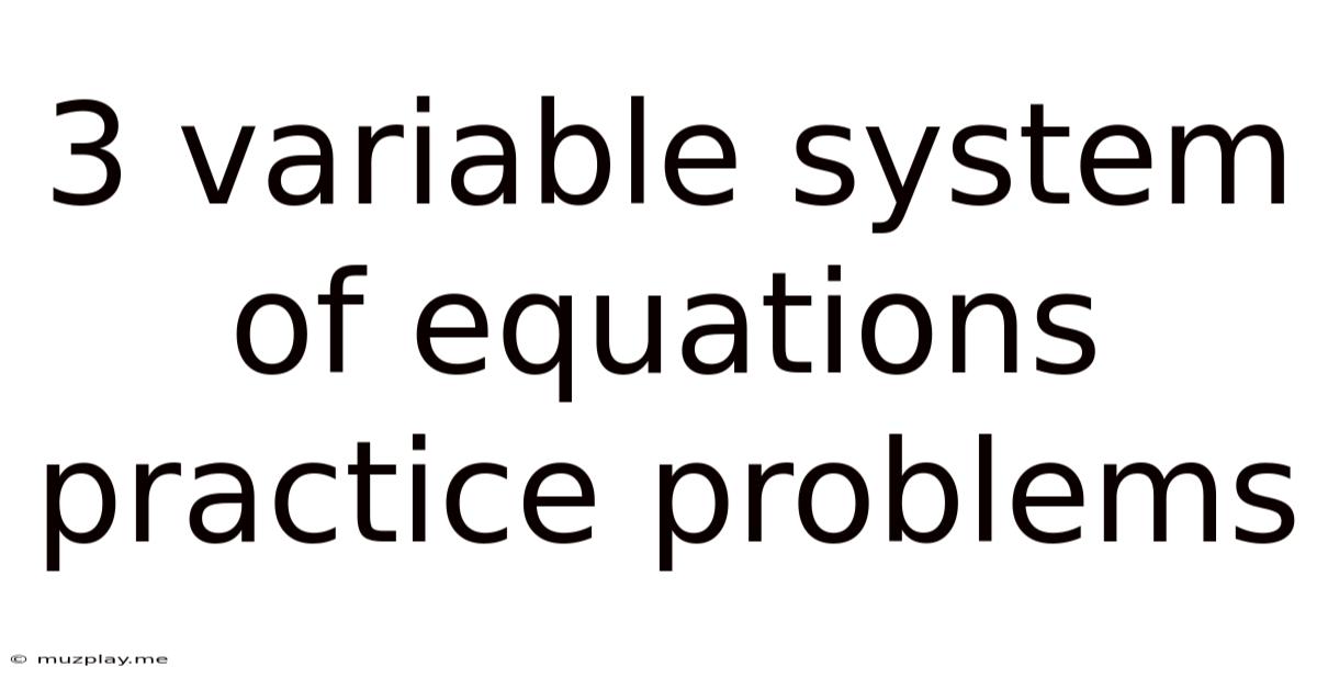 3 Variable System Of Equations Practice Problems