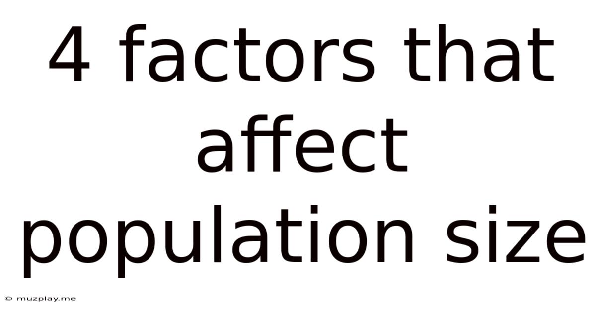 4 Factors That Affect Population Size