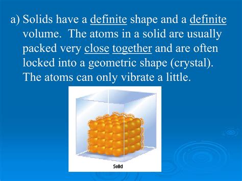 A Solids Volume And Shape Is Defintie