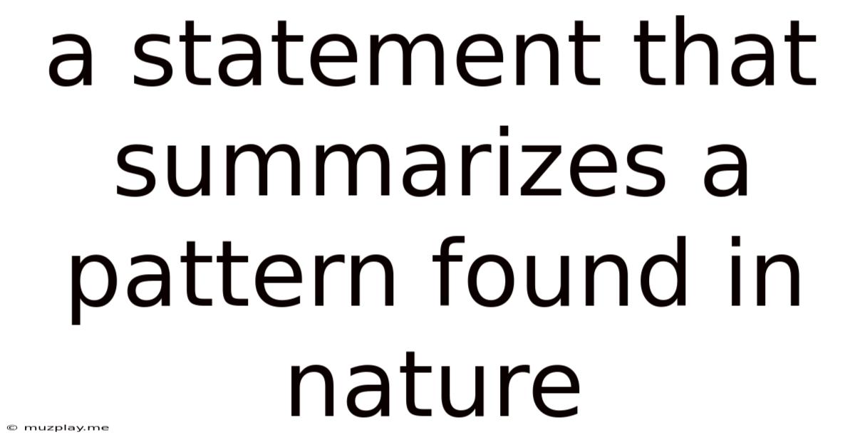 A Statement That Summarizes A Pattern Found In Nature