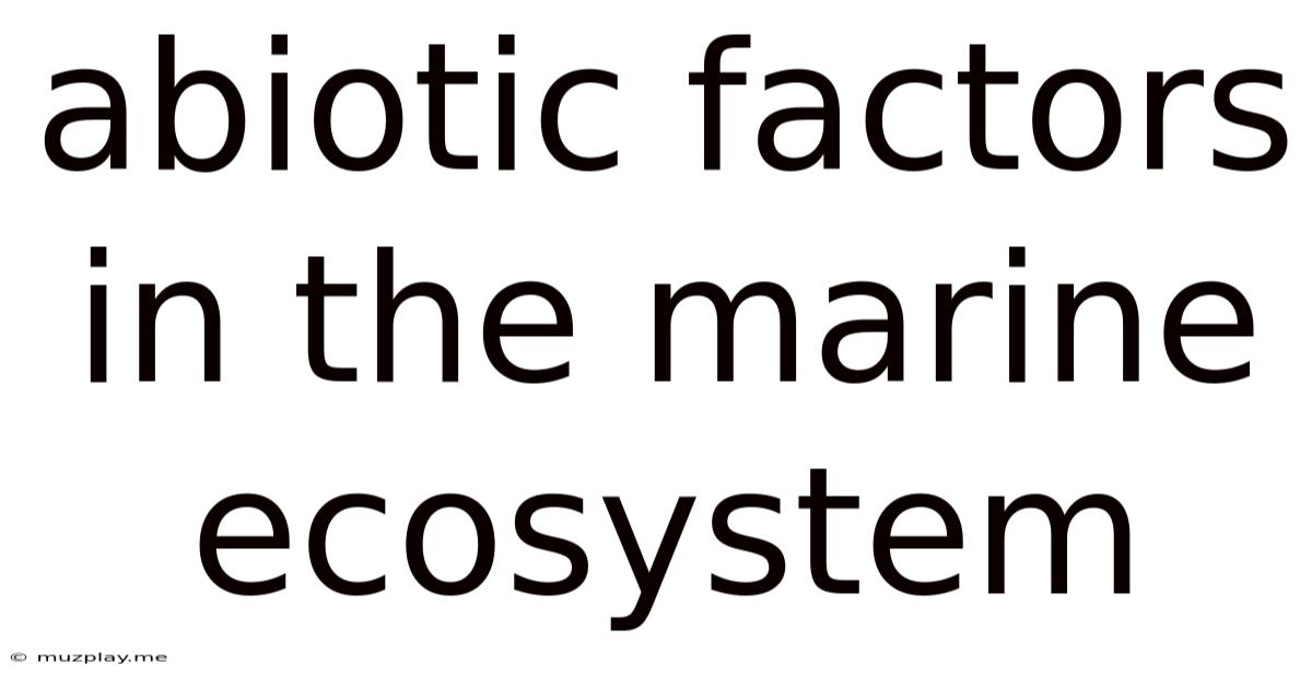 Abiotic Factors In The Marine Ecosystem