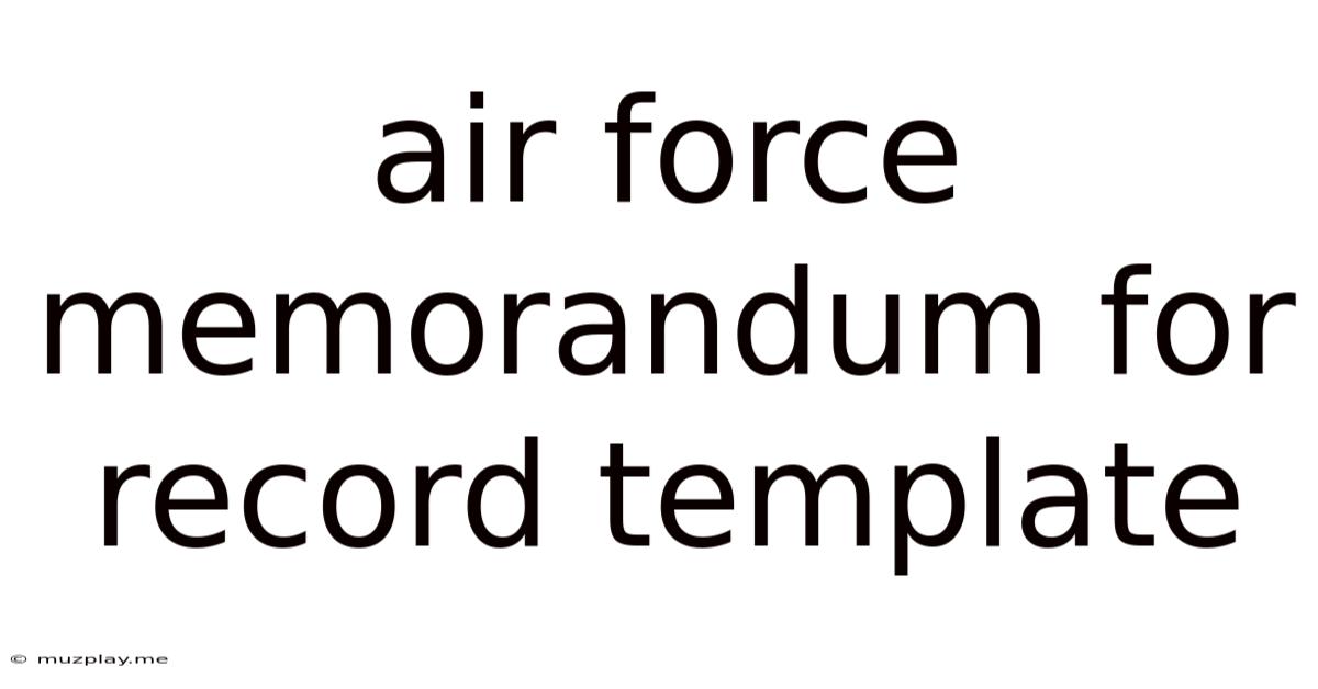 Air Force Memorandum For Record Template
