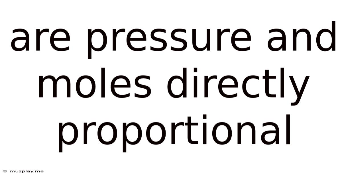 Are Pressure And Moles Directly Proportional
