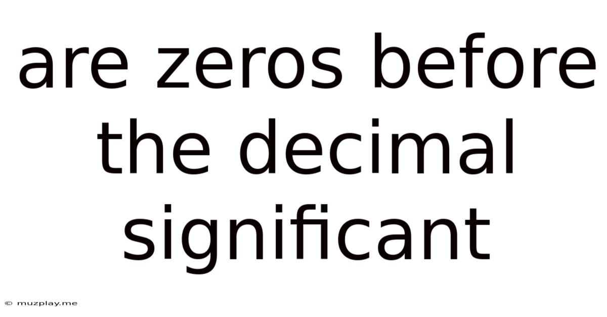 Are Zeros Before The Decimal Significant