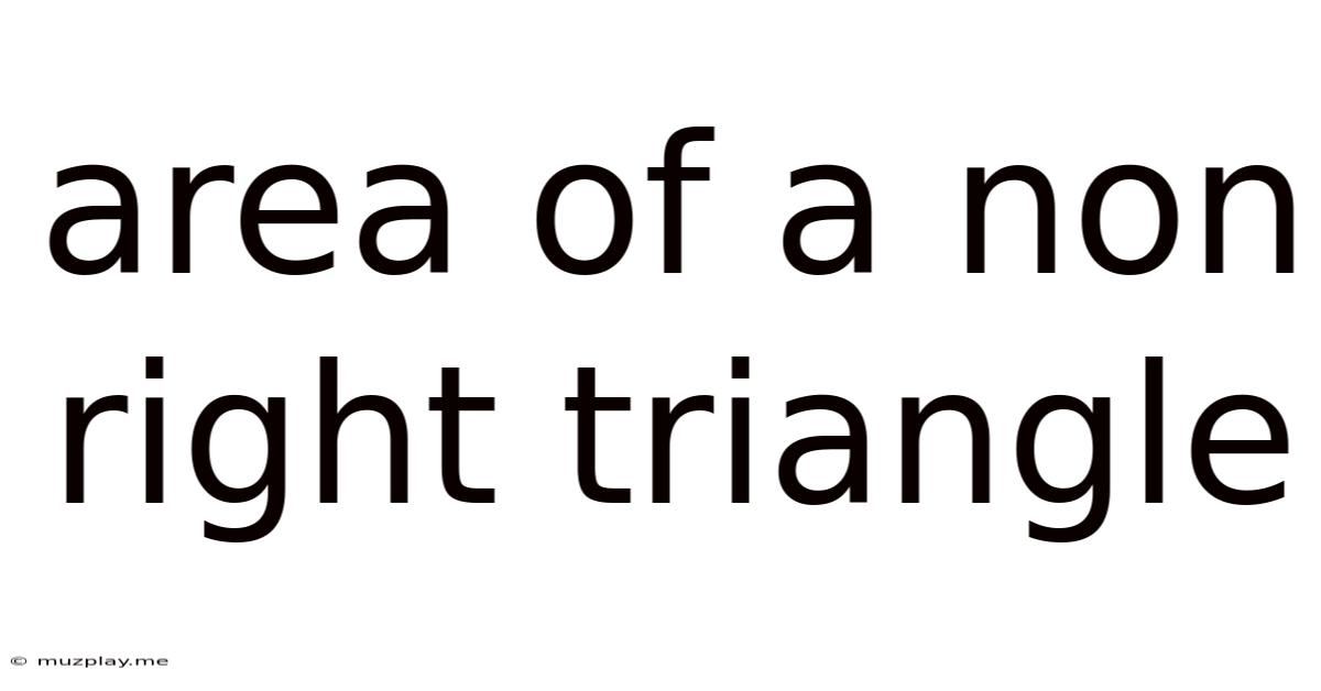 Area Of A Non Right Triangle