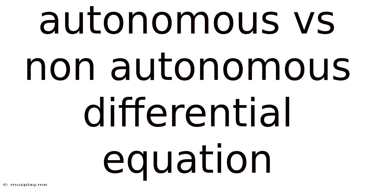 Autonomous Vs Non Autonomous Differential Equation