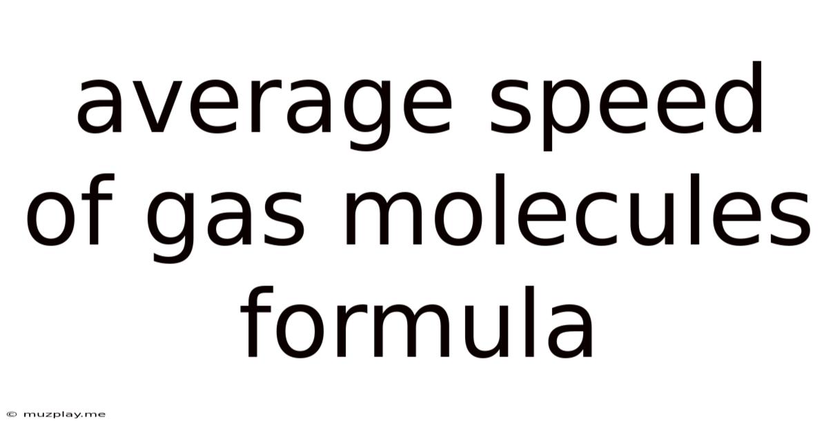 Average Speed Of Gas Molecules Formula