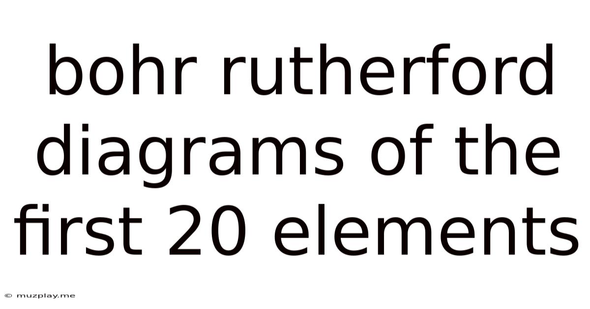 Bohr Rutherford Diagrams Of The First 20 Elements