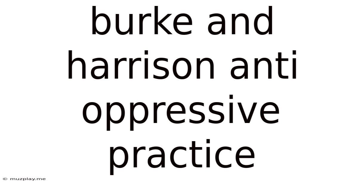 Burke And Harrison Anti Oppressive Practice