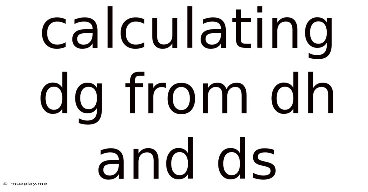 Calculating Dg From Dh And Ds