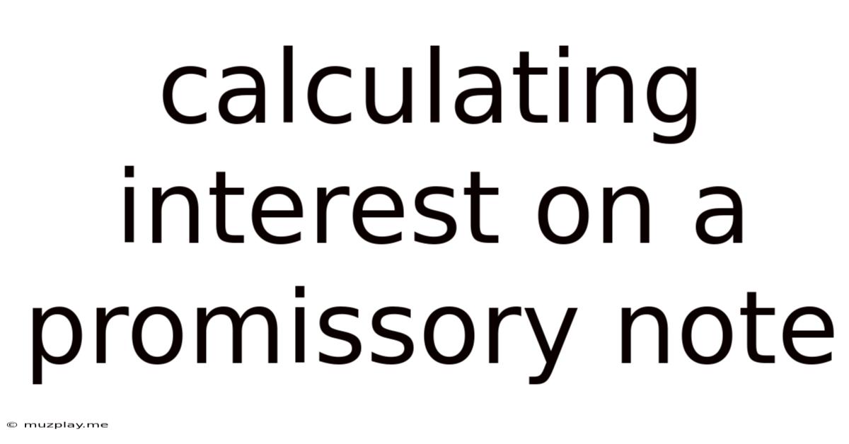 Calculating Interest On A Promissory Note
