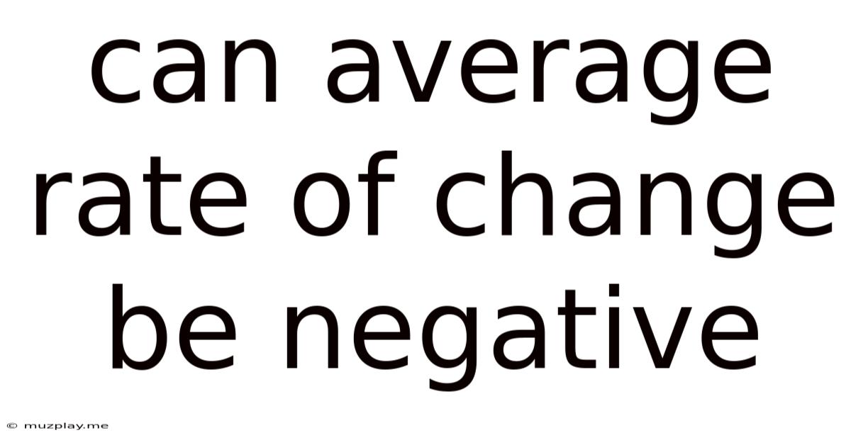 Can Average Rate Of Change Be Negative