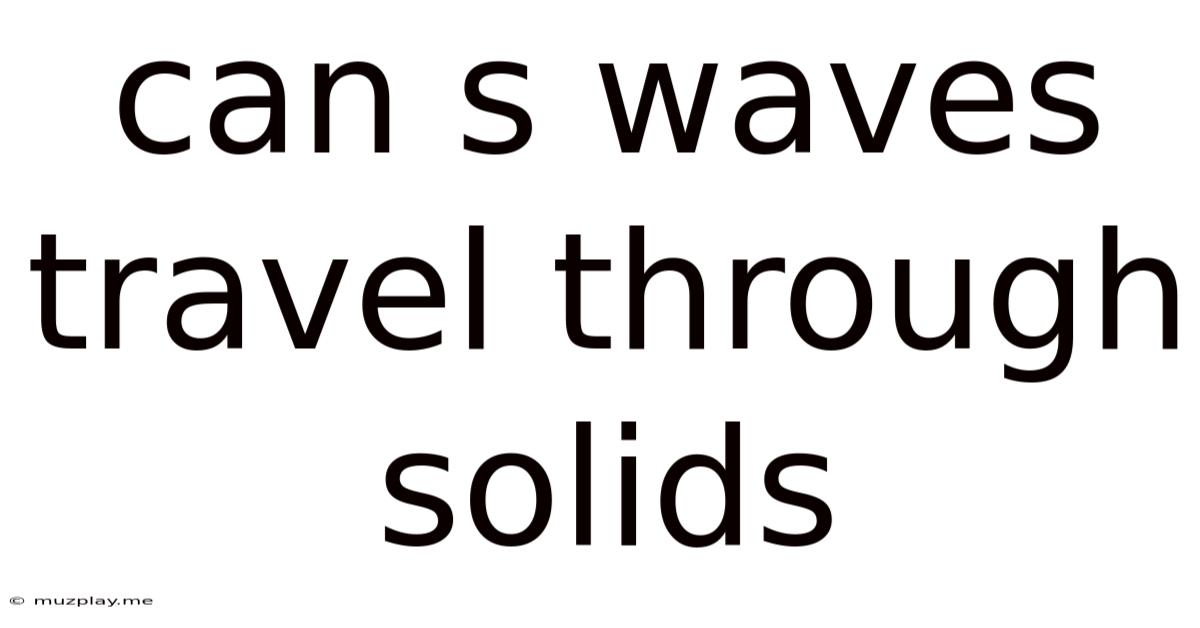 Can S Waves Travel Through Solids