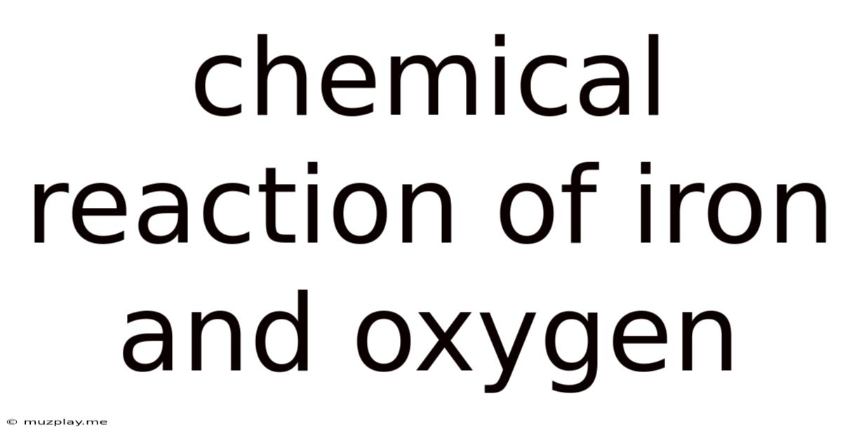Chemical Reaction Of Iron And Oxygen