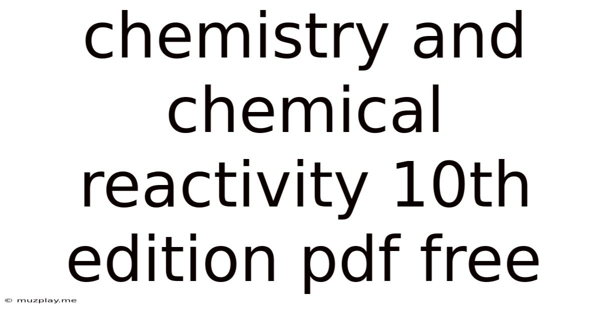 Chemistry And Chemical Reactivity 10th Edition Pdf Free