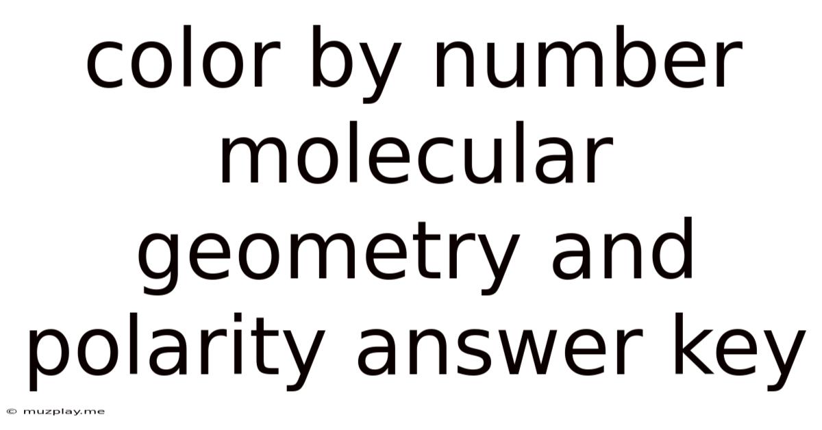 Color By Number Molecular Geometry And Polarity Answer Key