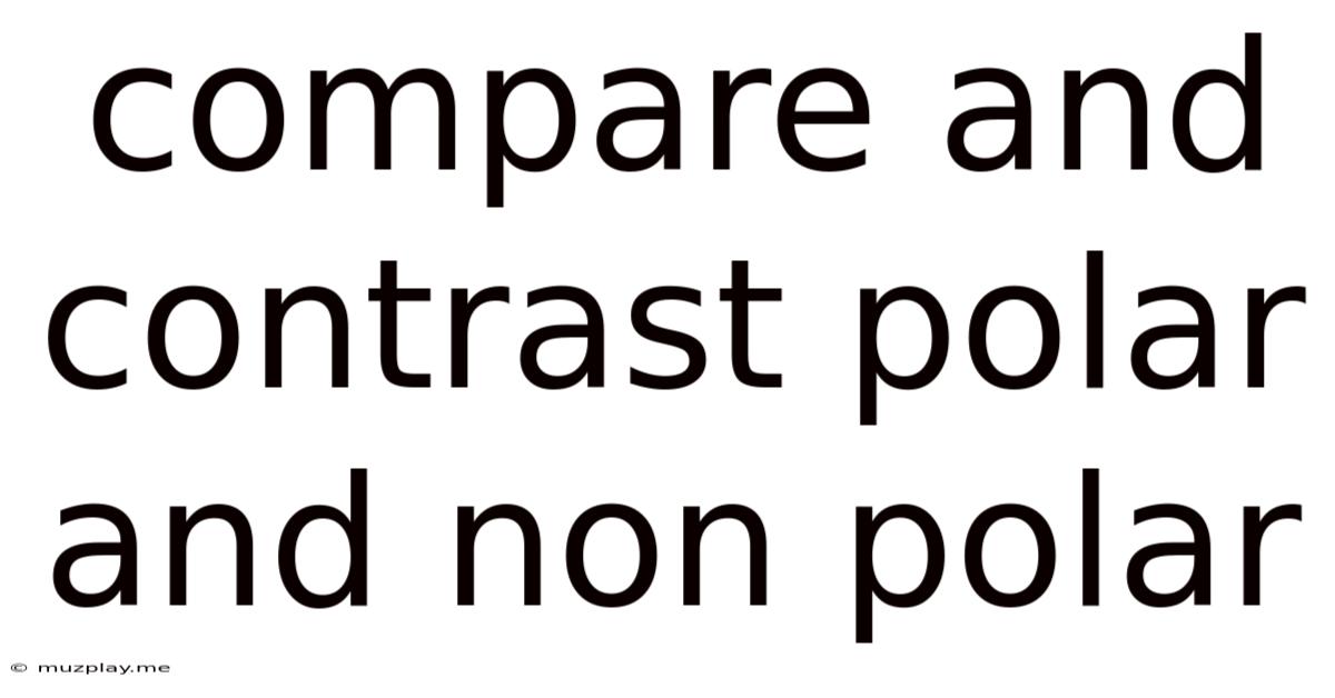 Compare And Contrast Polar And Non Polar
