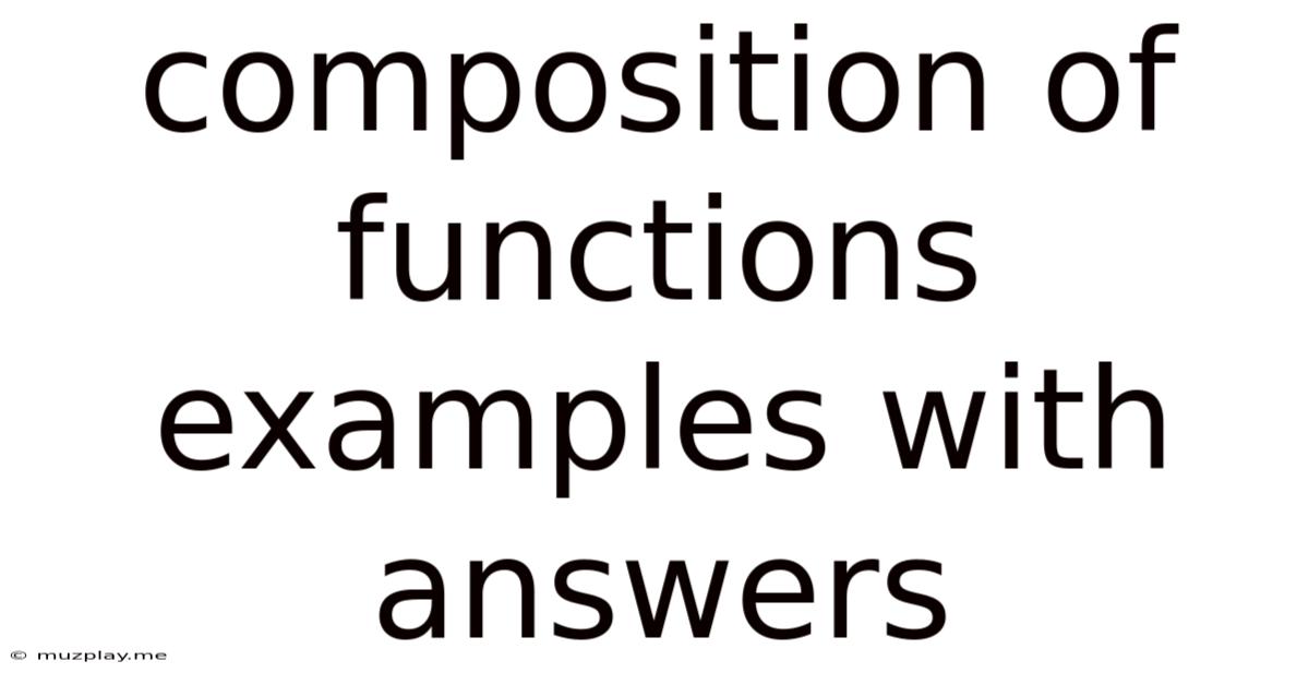 Composition Of Functions Examples With Answers