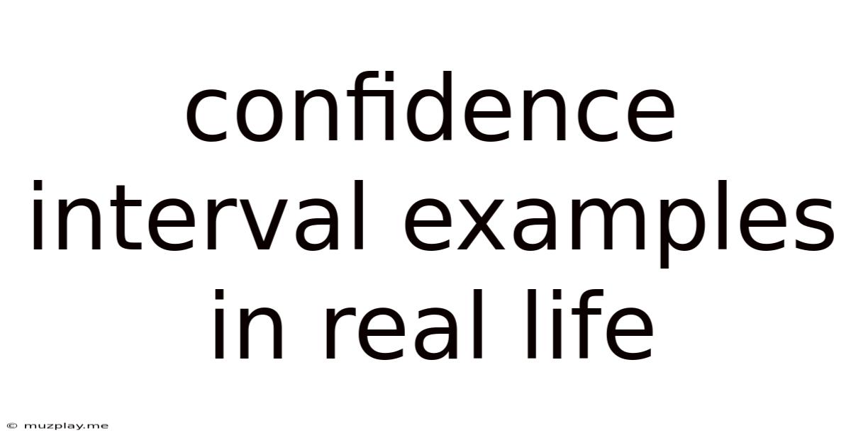 Confidence Interval Examples In Real Life