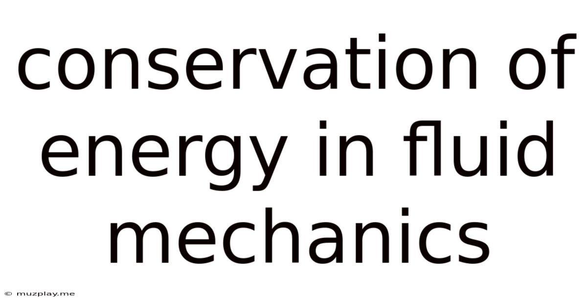 Conservation Of Energy In Fluid Mechanics