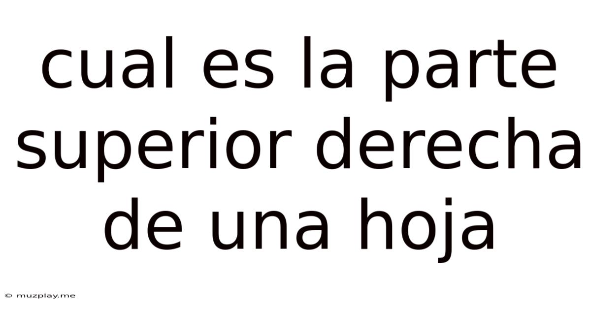 Cual Es La Parte Superior Derecha De Una Hoja