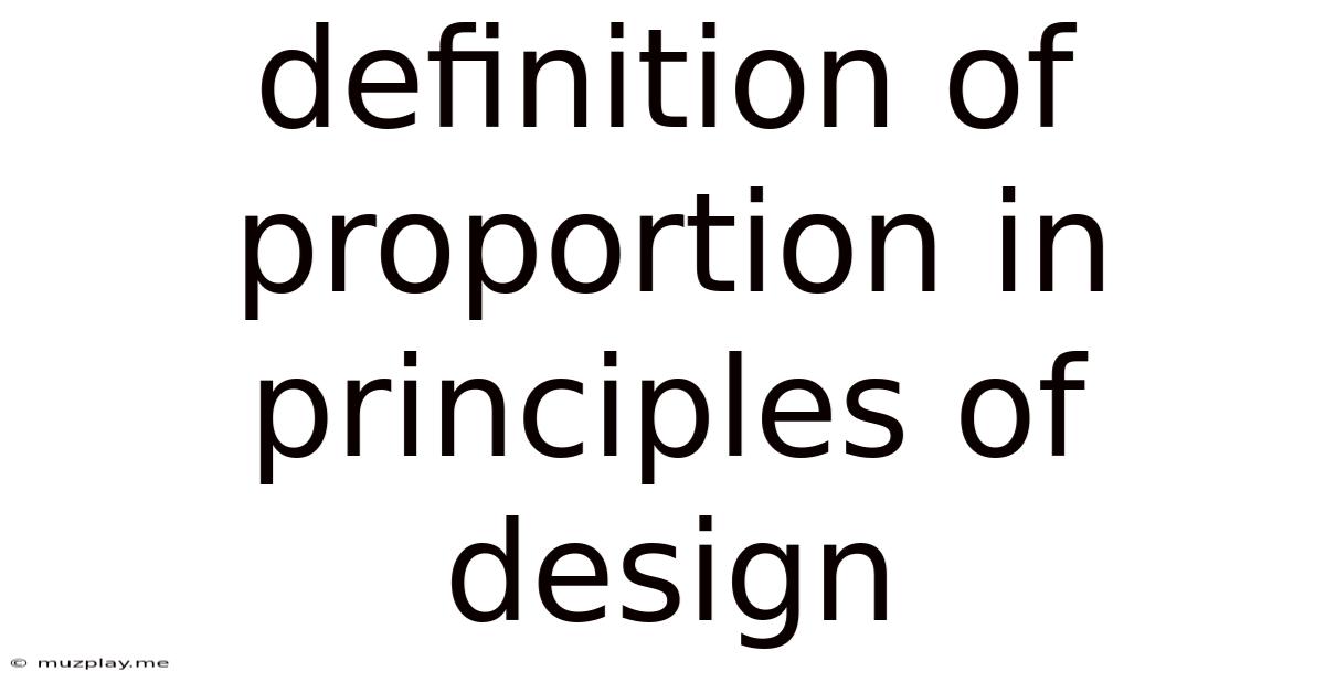 Definition Of Proportion In Principles Of Design