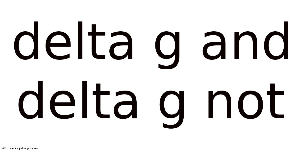 Delta G And Delta G Not