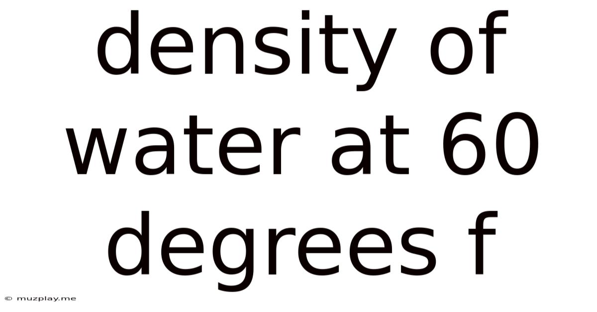 Density Of Water At 60 Degrees F