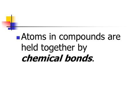 Describe How The Atoms In A Compound Are Held Together