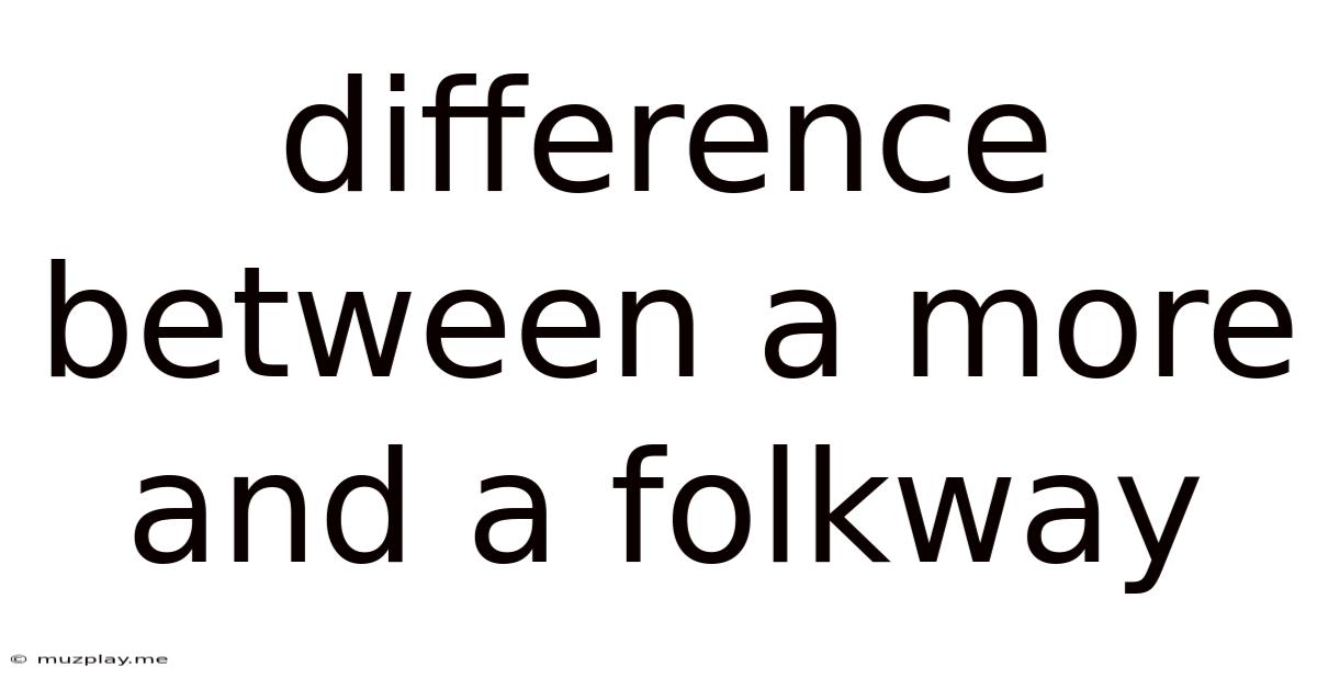 Difference Between A More And A Folkway