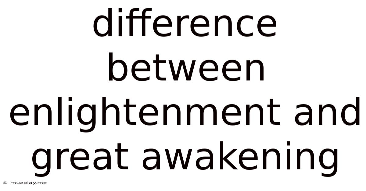 Difference Between Enlightenment And Great Awakening