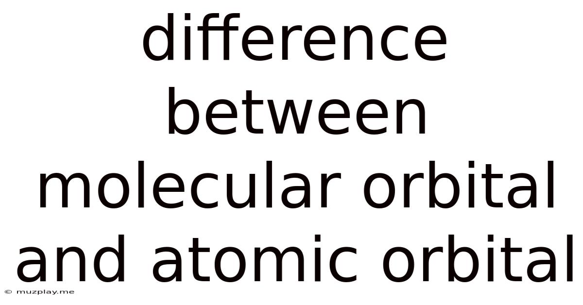 Difference Between Molecular Orbital And Atomic Orbital