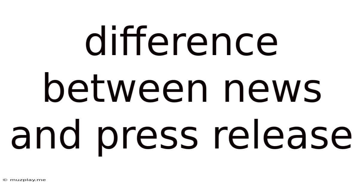 Difference Between News And Press Release