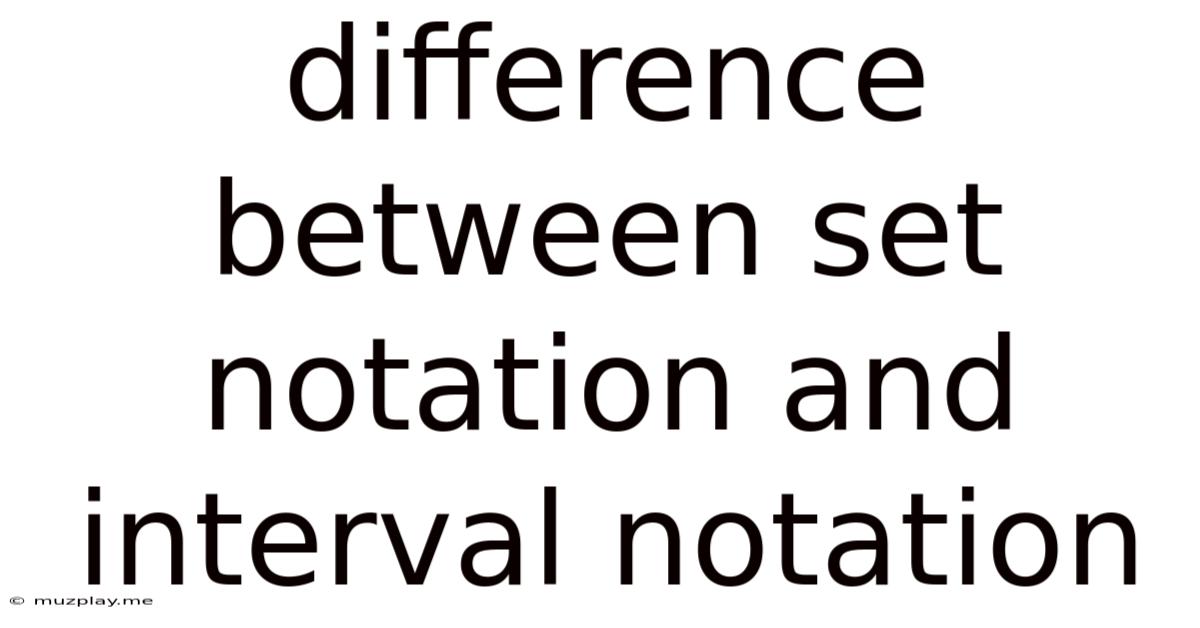 Difference Between Set Notation And Interval Notation
