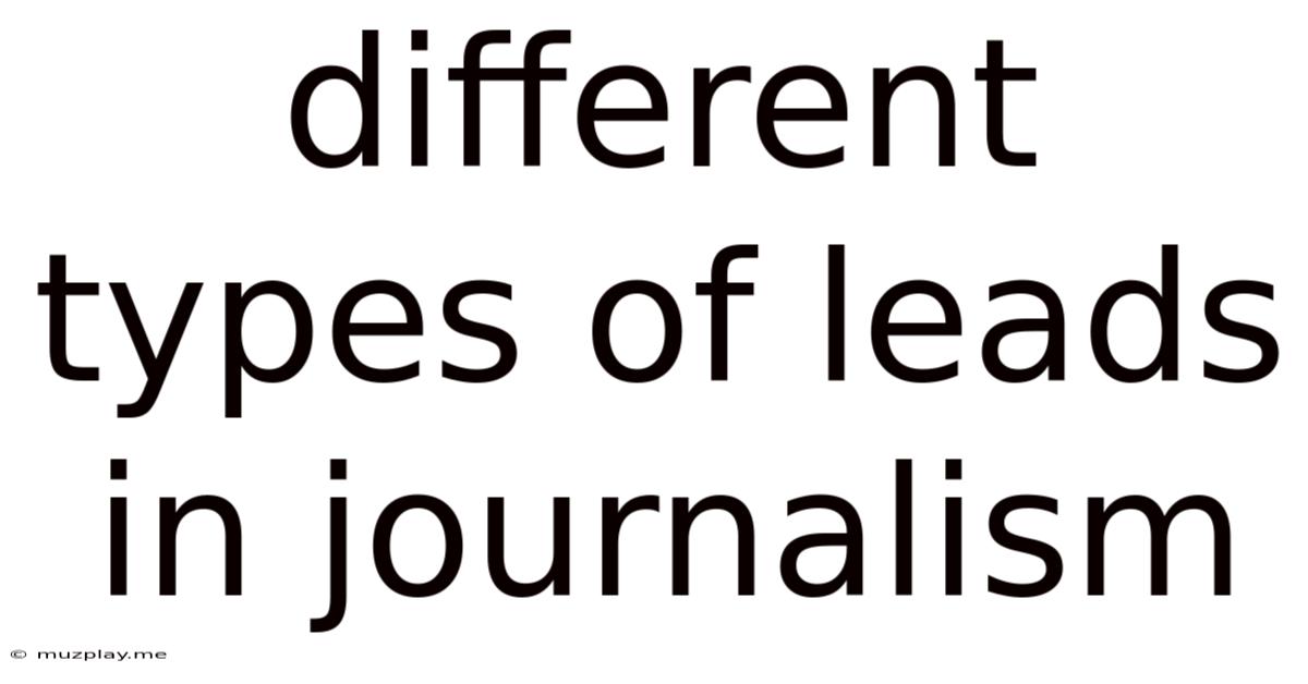 Different Types Of Leads In Journalism
