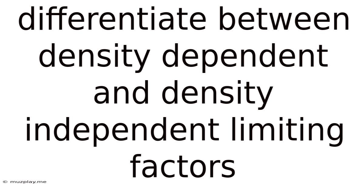 Differentiate Between Density Dependent And Density Independent Limiting Factors