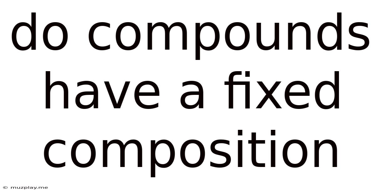 Do Compounds Have A Fixed Composition