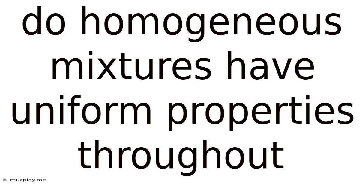 Do Homogeneous Mixtures Have Uniform Properties Throughout