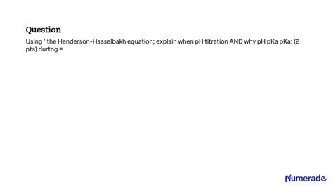 Do You Always Use The Henderson Hasselbalch For Titrations