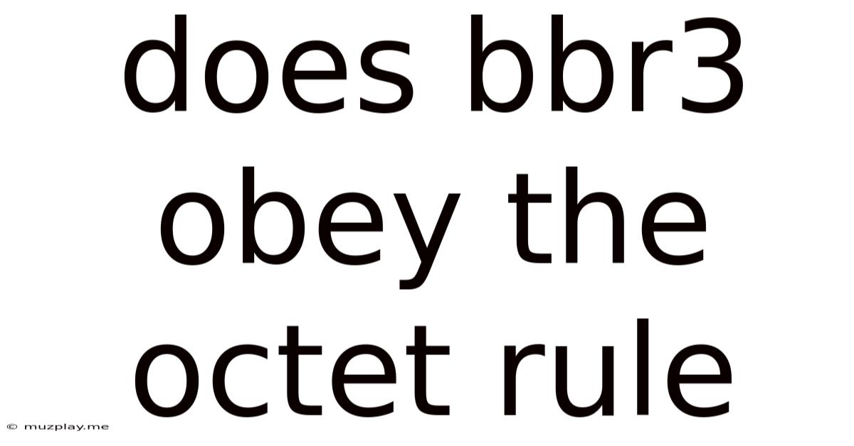 Does Bbr3 Obey The Octet Rule