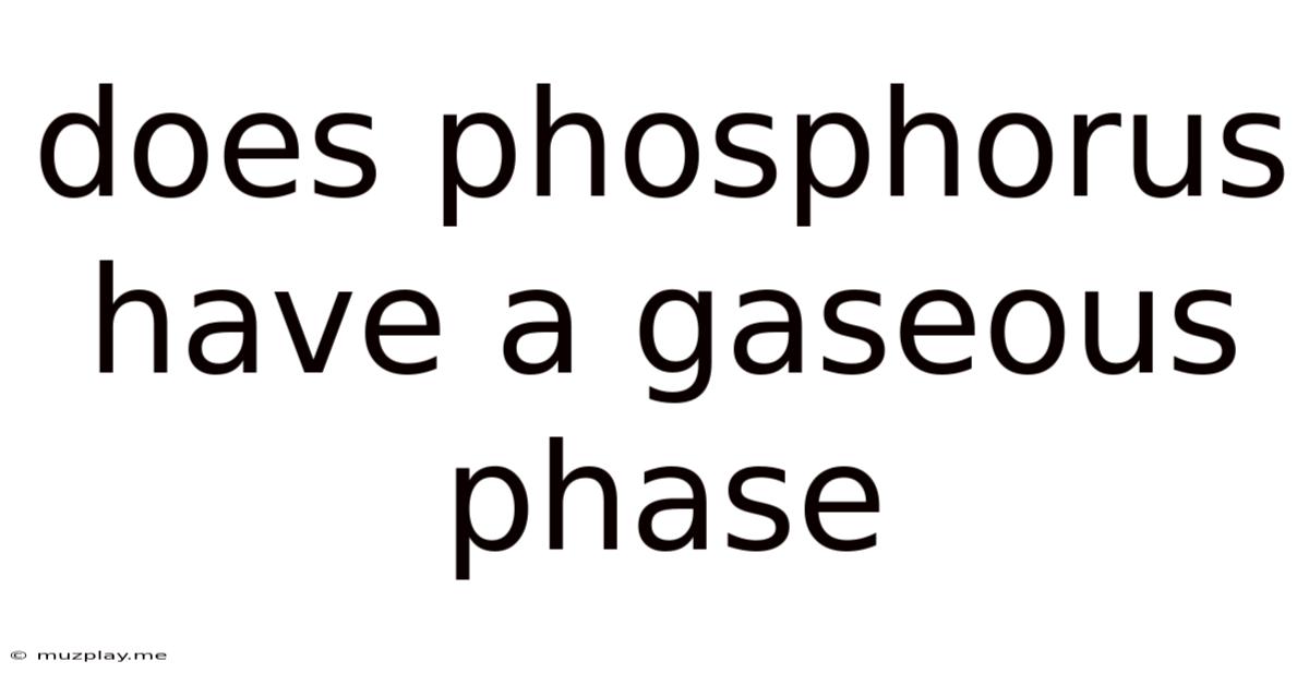 Does Phosphorus Have A Gaseous Phase