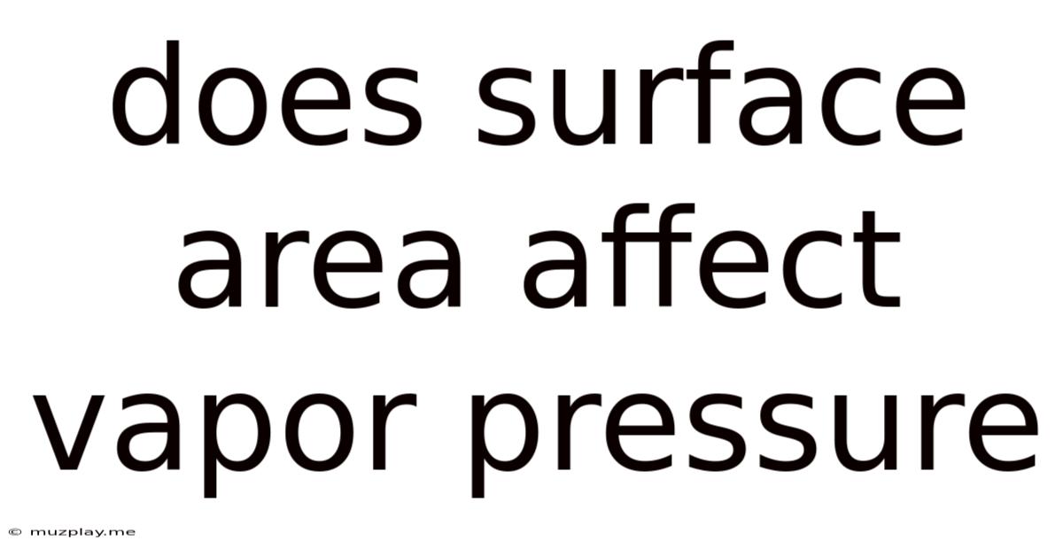 Does Surface Area Affect Vapor Pressure