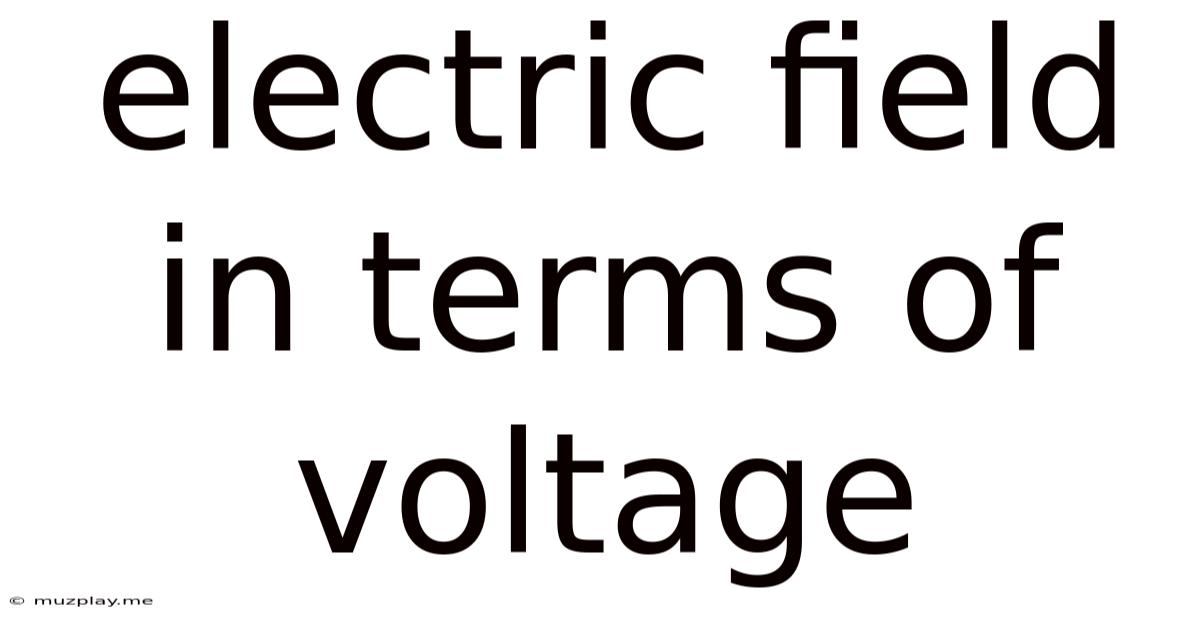 Electric Field In Terms Of Voltage