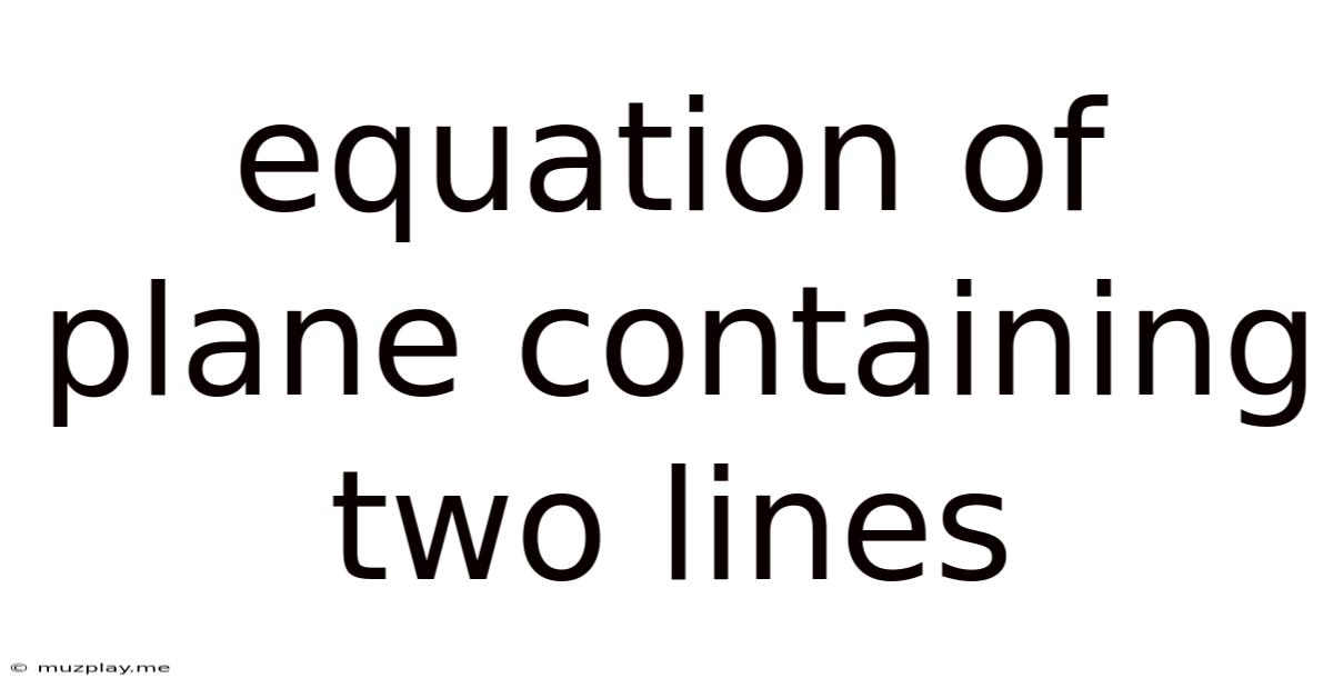 Equation Of Plane Containing Two Lines