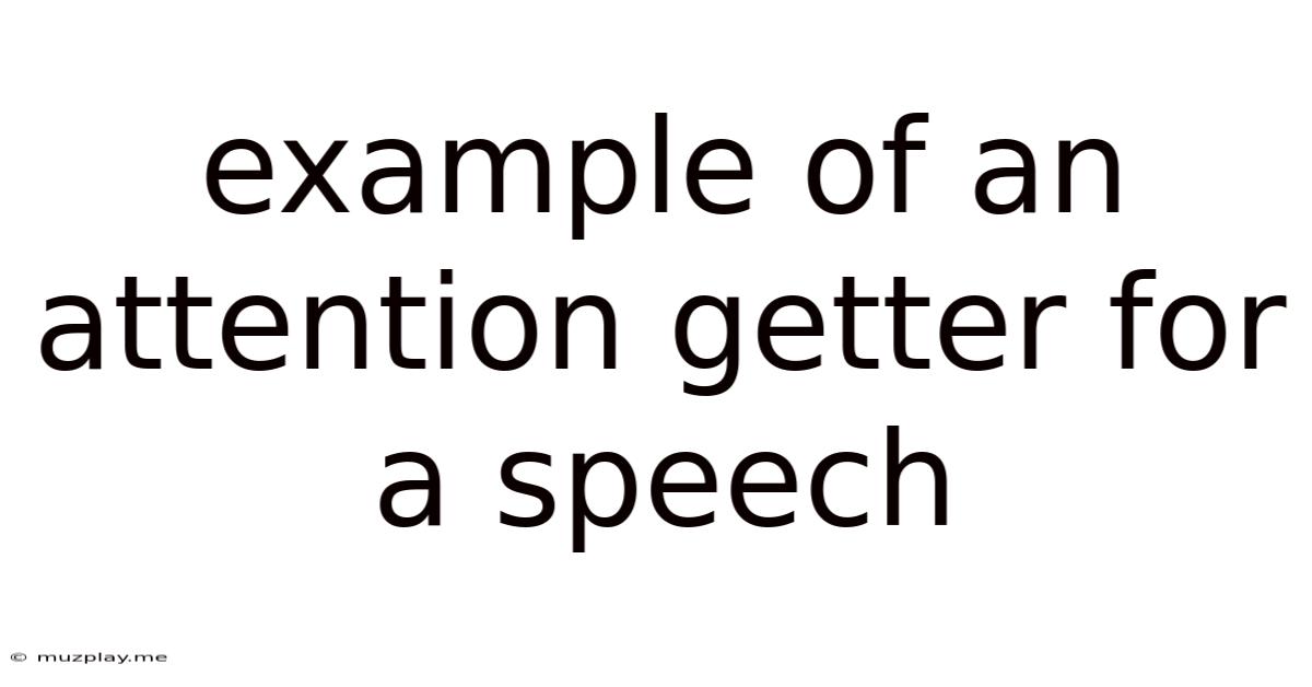 Example Of An Attention Getter For A Speech