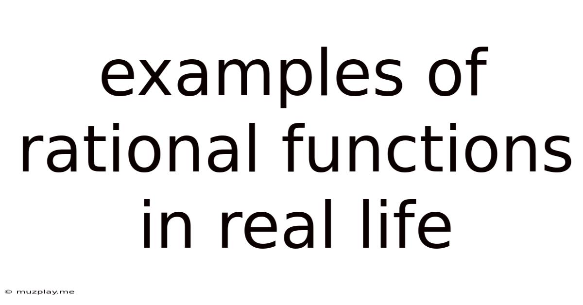 Examples Of Rational Functions In Real Life