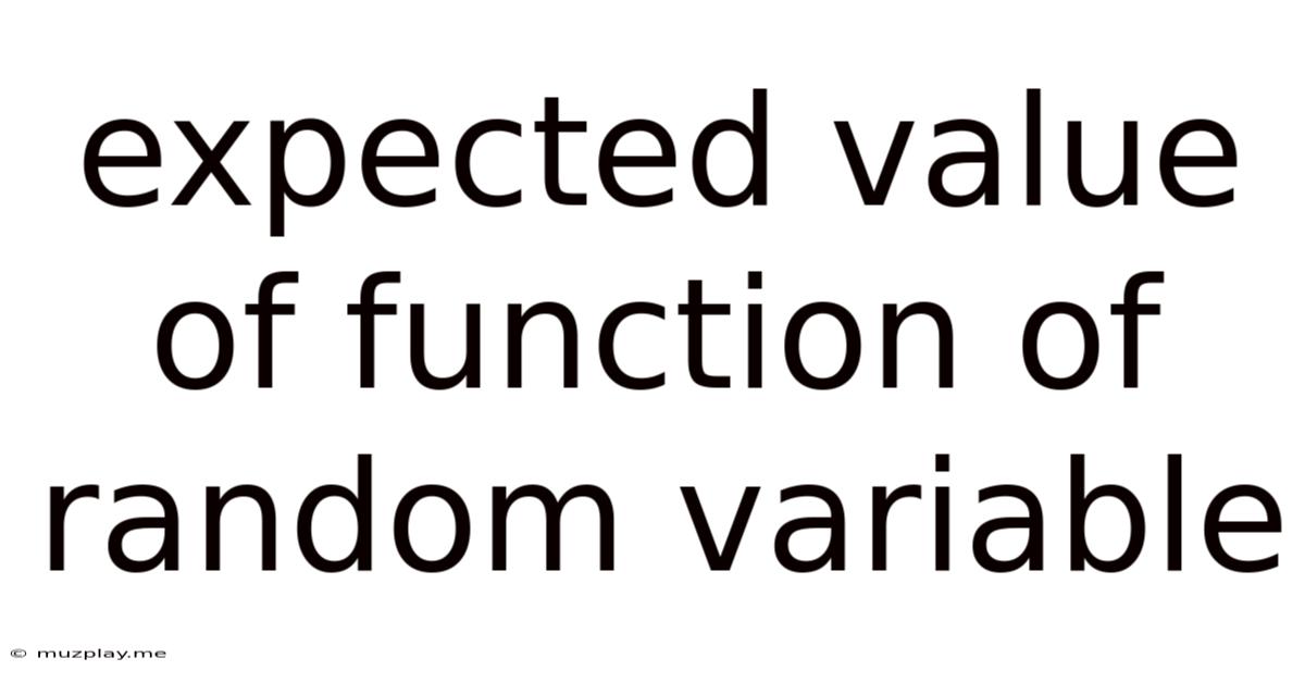 Expected Value Of Function Of Random Variable