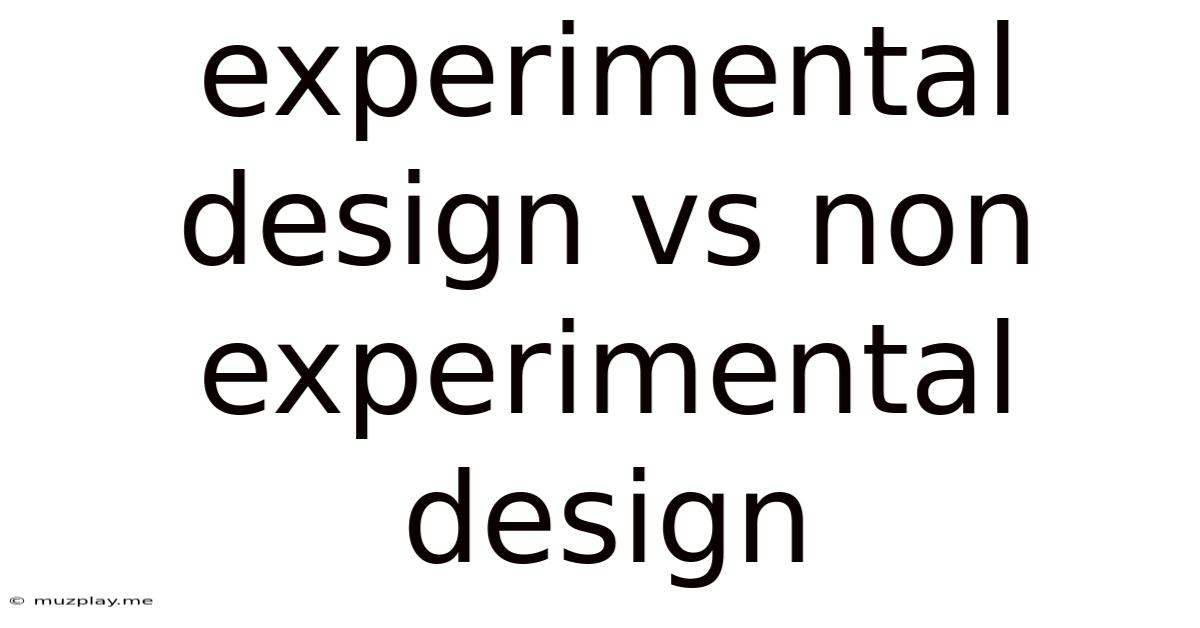 Experimental Design Vs Non Experimental Design