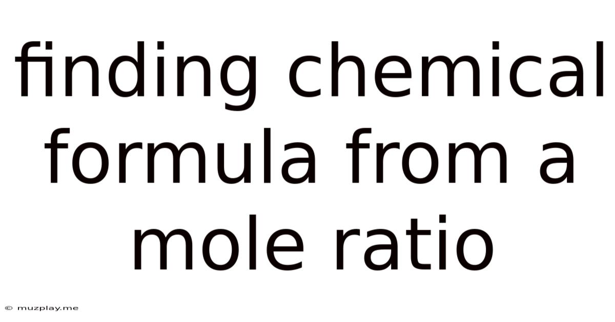 Finding Chemical Formula From A Mole Ratio