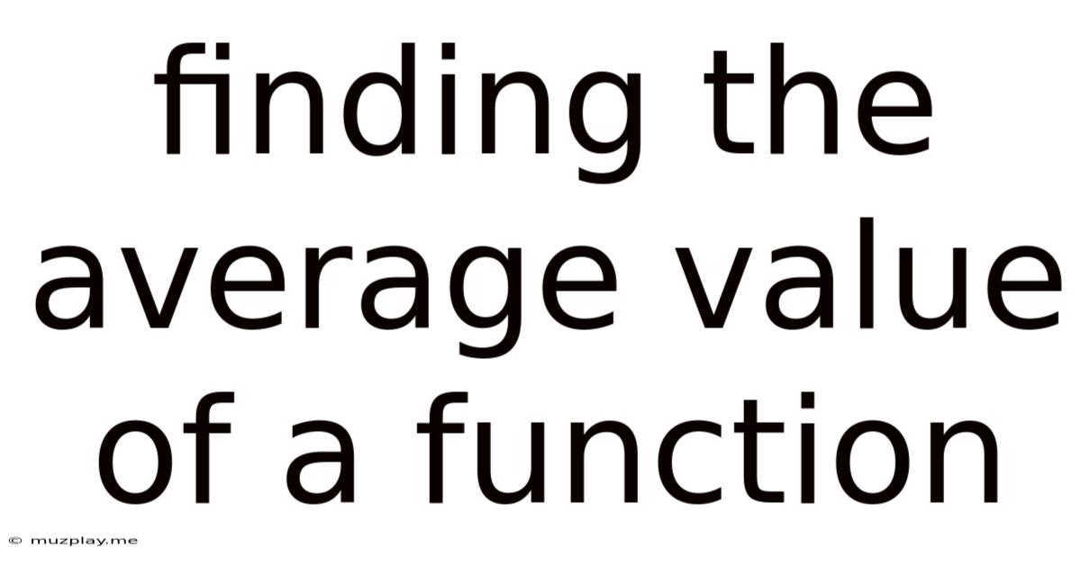 Finding The Average Value Of A Function